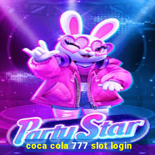 coca cola 777 slot login